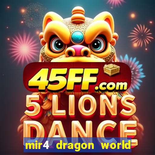 mir4 dragon world private server